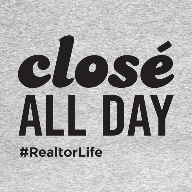 Closé All Day | Real Estate T-Shirt by RealTees